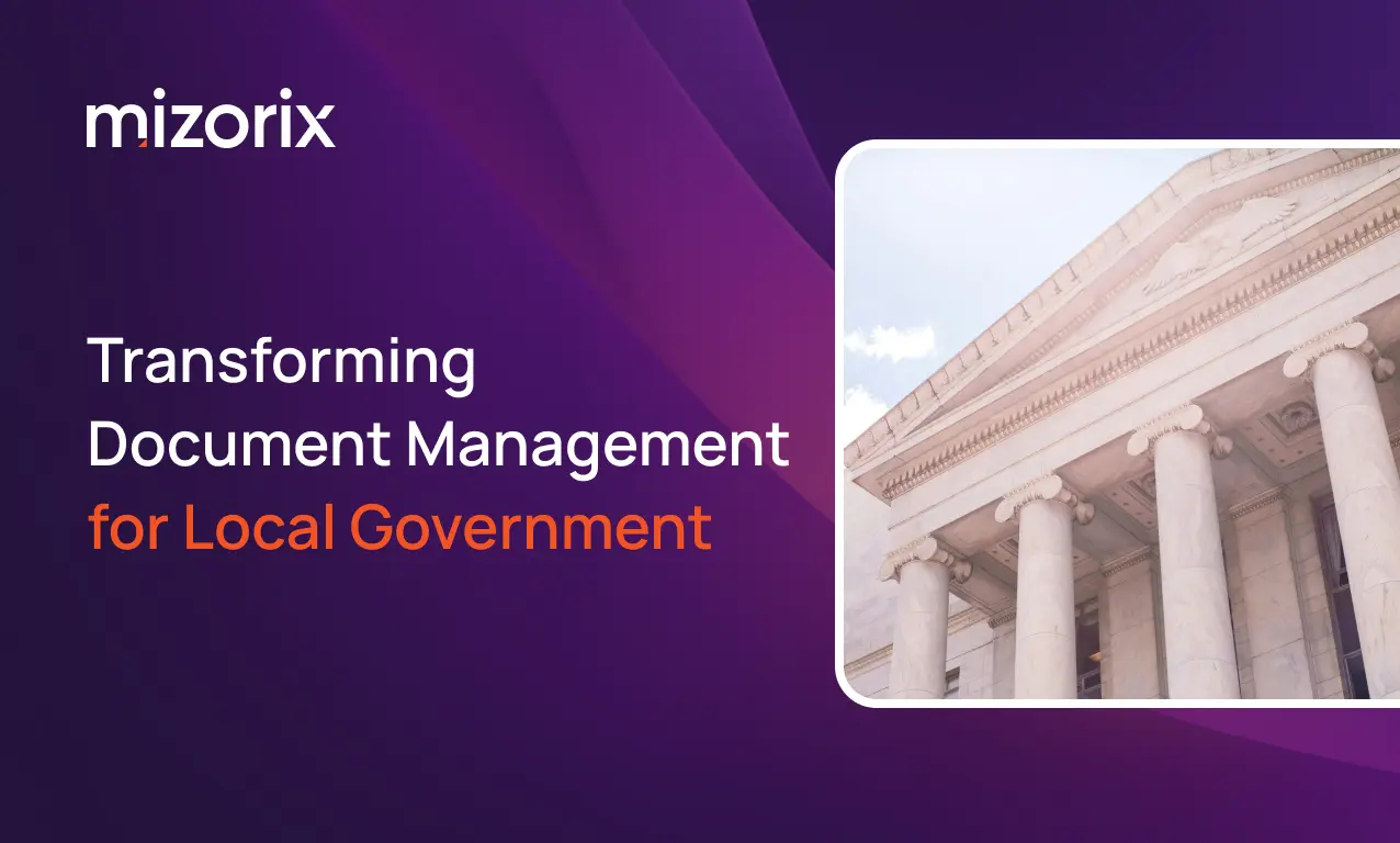 Transforming Document Management with Mizorix Filer - local government public sector